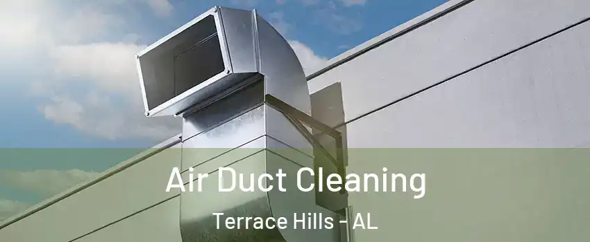 Air Duct Cleaning Terrace Hills - AL