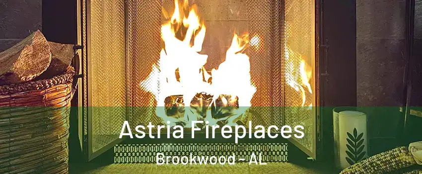 Astria Fireplaces Brookwood - AL