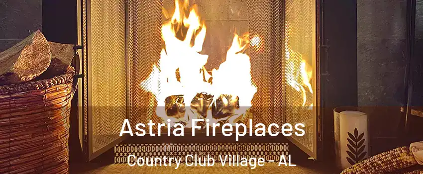 Astria Fireplaces Country Club Village - AL