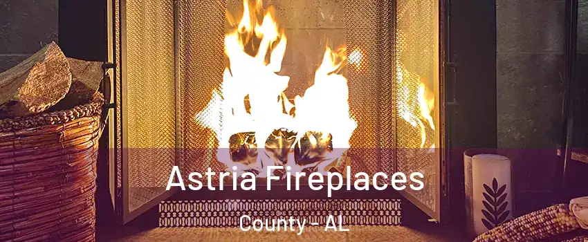 Astria Fireplaces County - AL