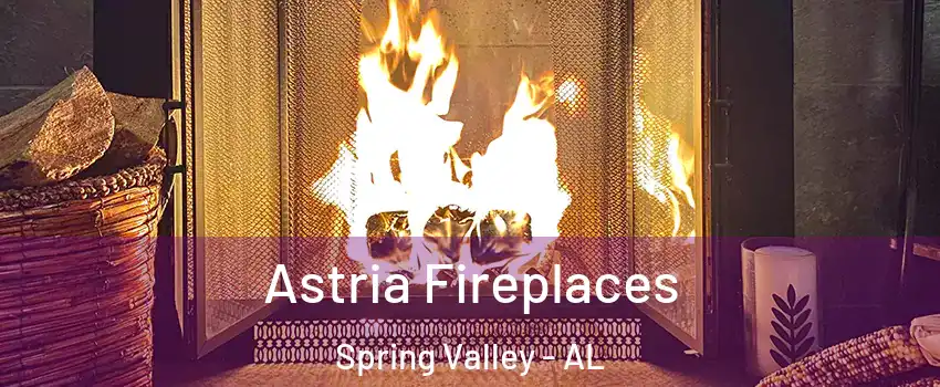 Astria Fireplaces Spring Valley - AL