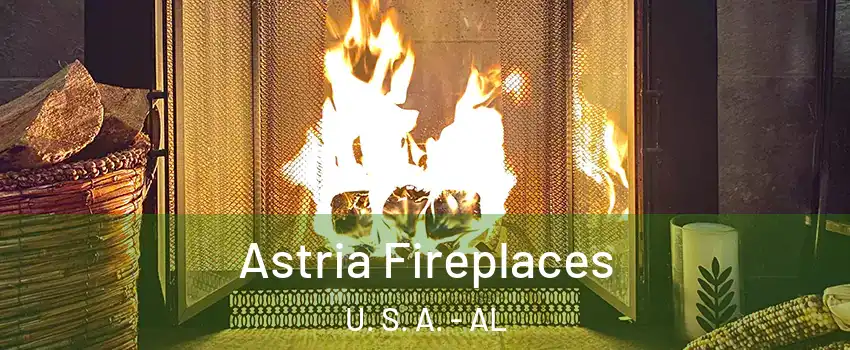 Astria Fireplaces U. S. A. - AL