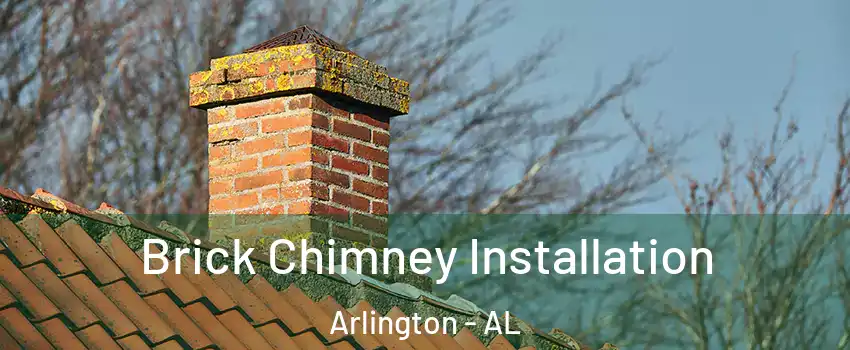 Brick Chimney Installation Arlington - AL