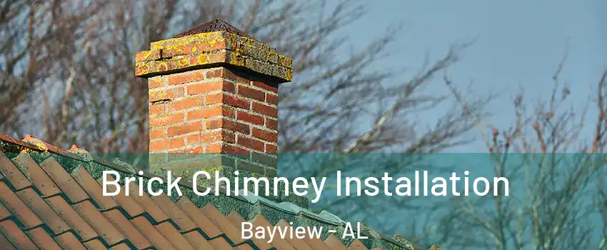 Brick Chimney Installation Bayview - AL