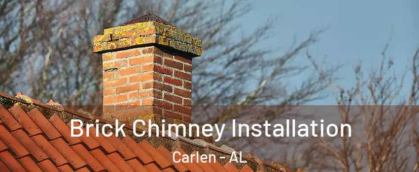 Brick Chimney Installation Carlen - AL