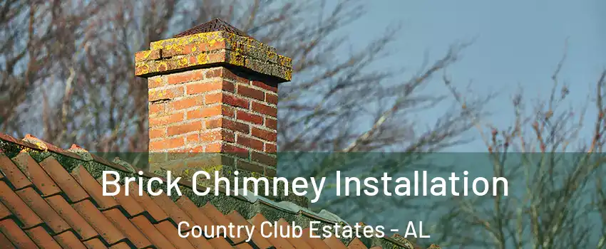 Brick Chimney Installation Country Club Estates - AL