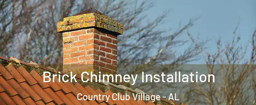 Brick Chimney Installation Country Club Village - AL