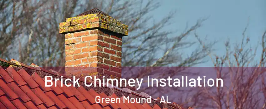 Brick Chimney Installation Green Mound - AL