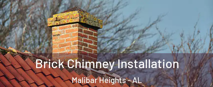 Brick Chimney Installation Malibar Heights - AL