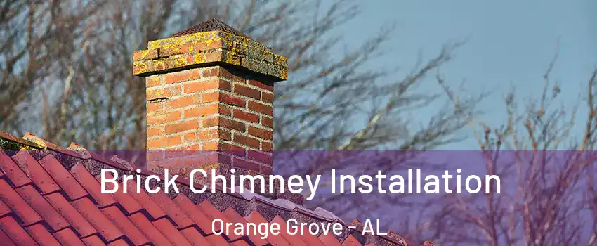 Brick Chimney Installation Orange Grove - AL