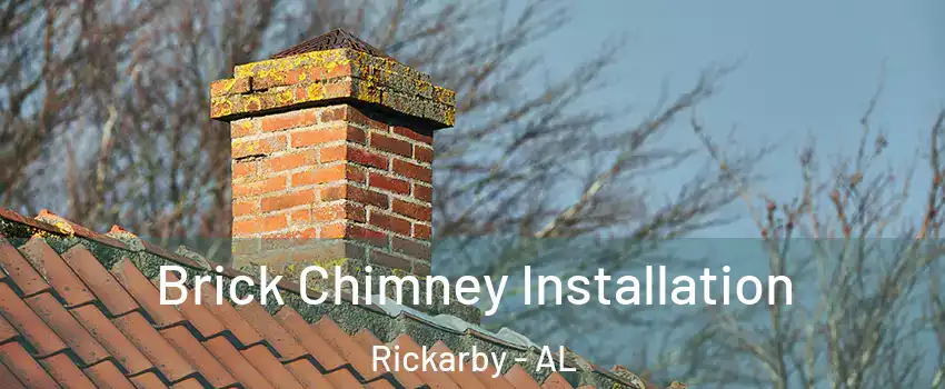 Brick Chimney Installation Rickarby - AL