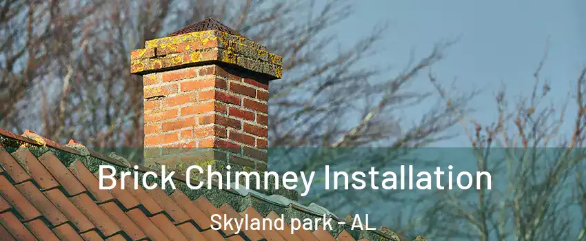 Brick Chimney Installation Skyland park - AL