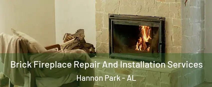 Brick Fireplace Repair And Installation Services Hannon Park - AL