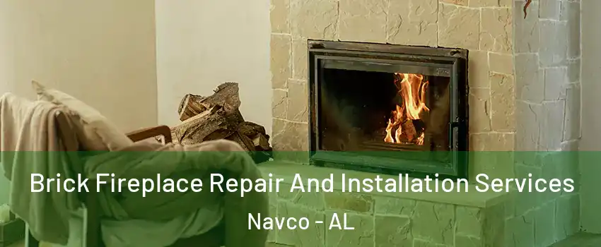 Brick Fireplace Repair And Installation Services Navco - AL