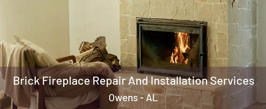 Brick Fireplace Repair And Installation Services Owens - AL