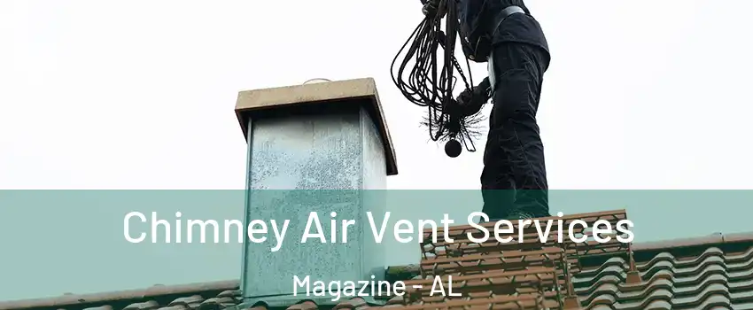 Chimney Air Vent Services Magazine - AL