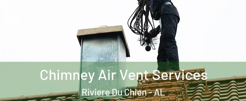 Chimney Air Vent Services Riviere Du Chien - AL