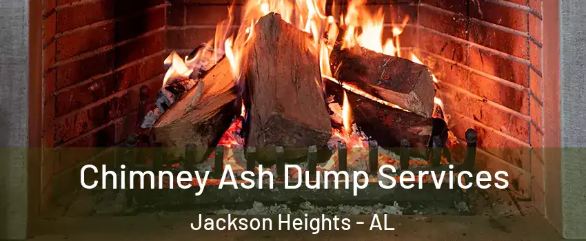 Chimney Ash Dump Services Jackson Heights - AL