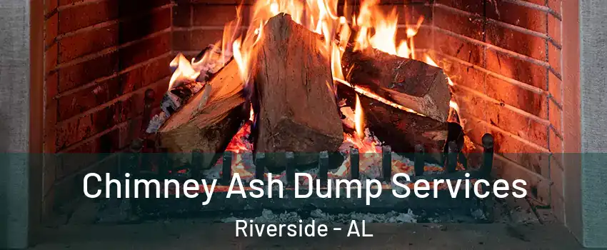 Chimney Ash Dump Services Riverside - AL