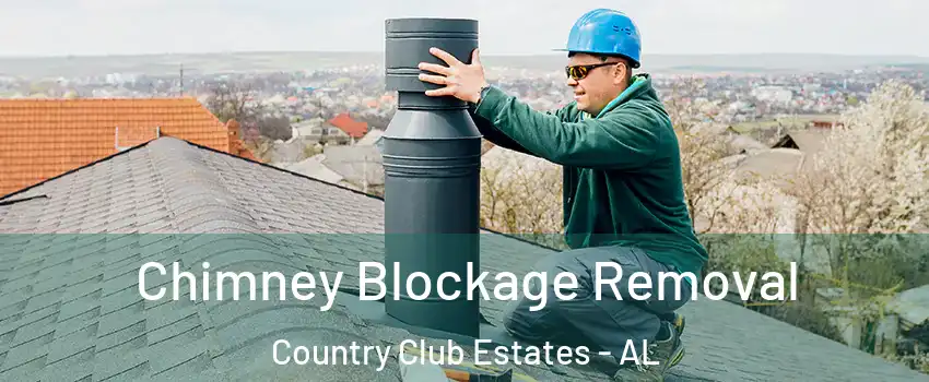 Chimney Blockage Removal Country Club Estates - AL