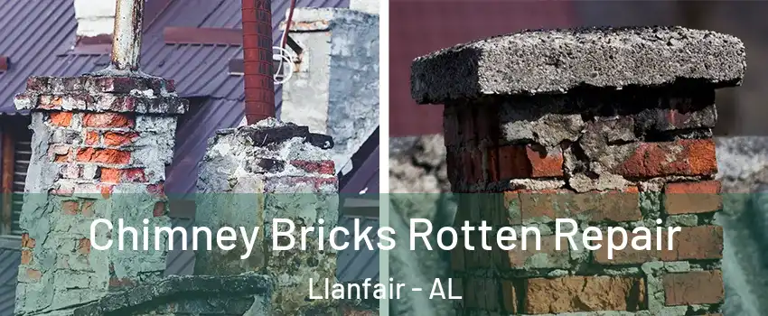 Chimney Bricks Rotten Repair Llanfair - AL