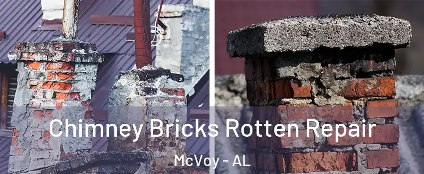 Chimney Bricks Rotten Repair McVoy - AL