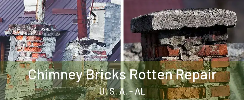 Chimney Bricks Rotten Repair U. S. A. - AL