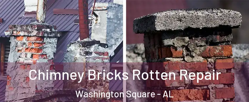 Chimney Bricks Rotten Repair Washington Square - AL