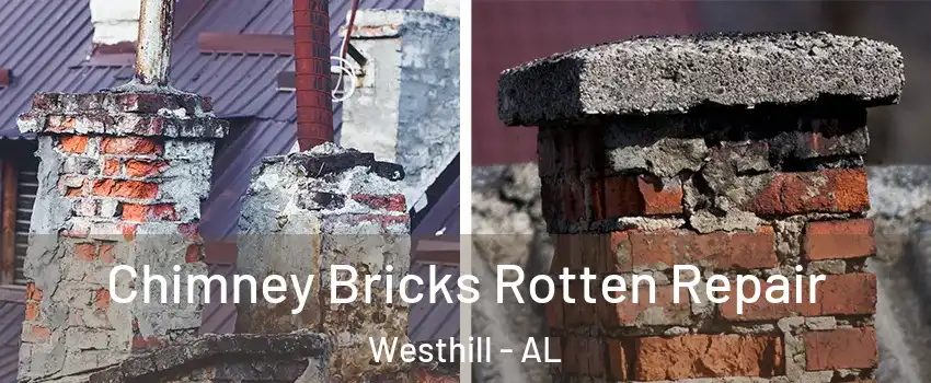 Chimney Bricks Rotten Repair Westhill - AL