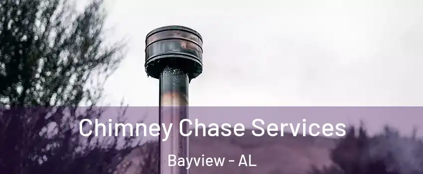 Chimney Chase Services Bayview - AL