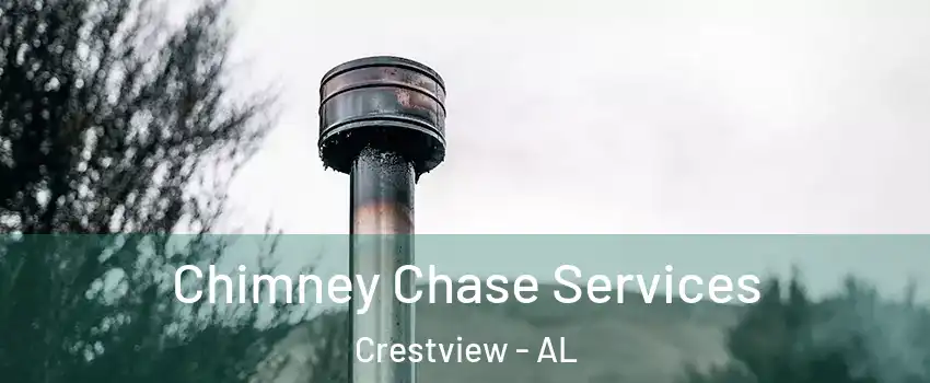 Chimney Chase Services Crestview - AL