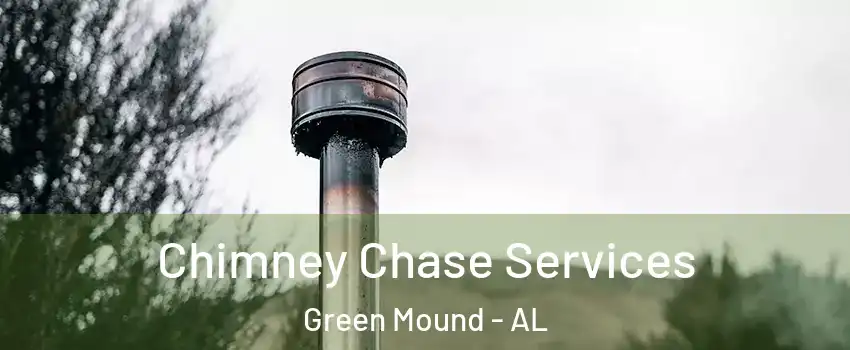 Chimney Chase Services Green Mound - AL