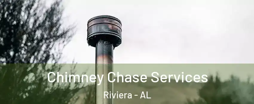 Chimney Chase Services Riviera - AL