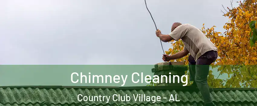 Chimney Cleaning Country Club Village - AL