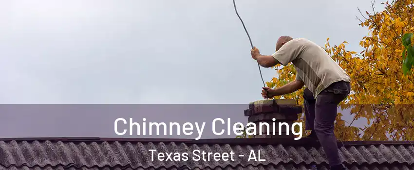 Chimney Cleaning Texas Street - AL