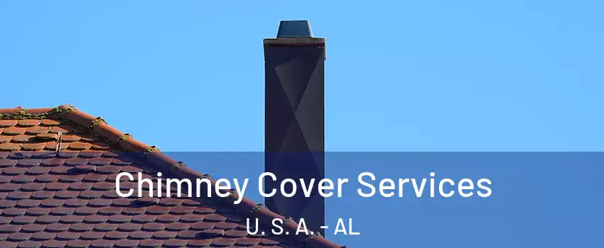 Chimney Cover Services U. S. A. - AL