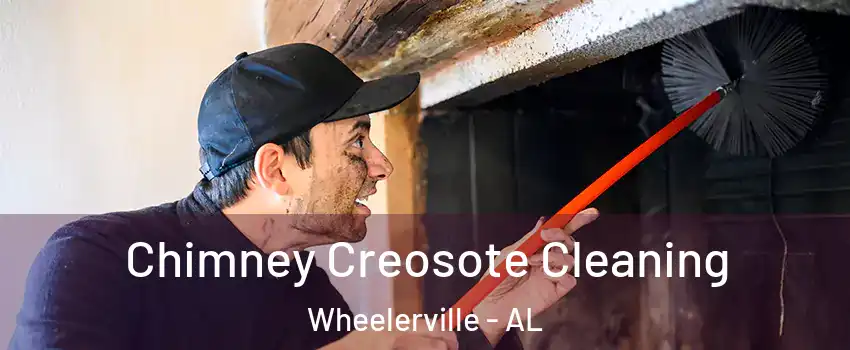 Chimney Creosote Cleaning Wheelerville - AL