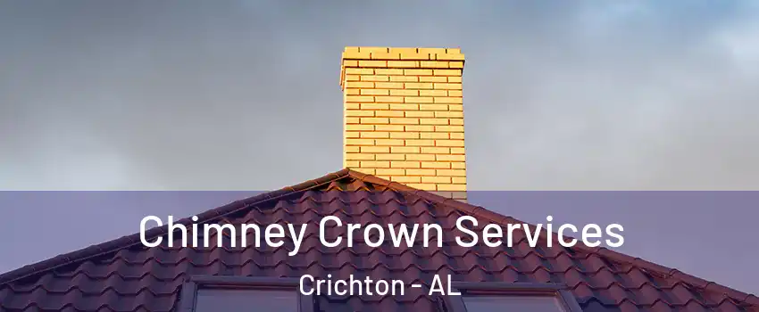 Chimney Crown Services Crichton - AL