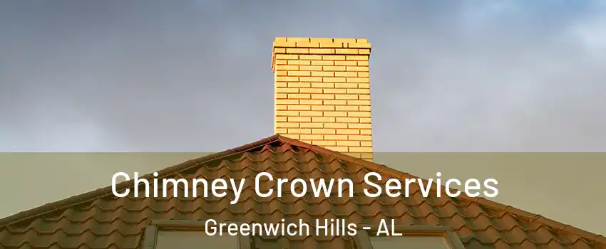 Chimney Crown Services Greenwich Hills - AL
