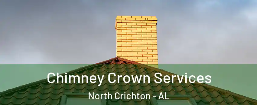 Chimney Crown Services North Crichton - AL