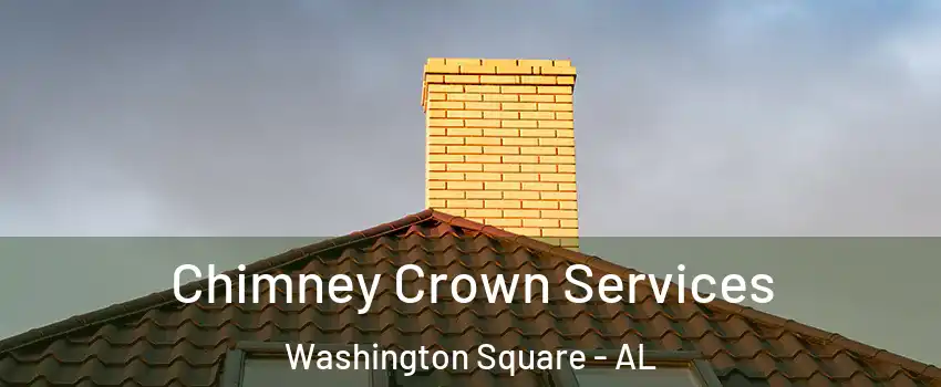 Chimney Crown Services Washington Square - AL