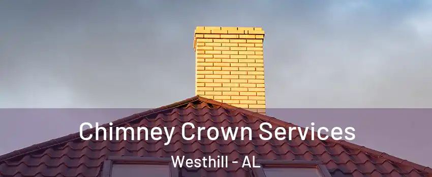Chimney Crown Services Westhill - AL