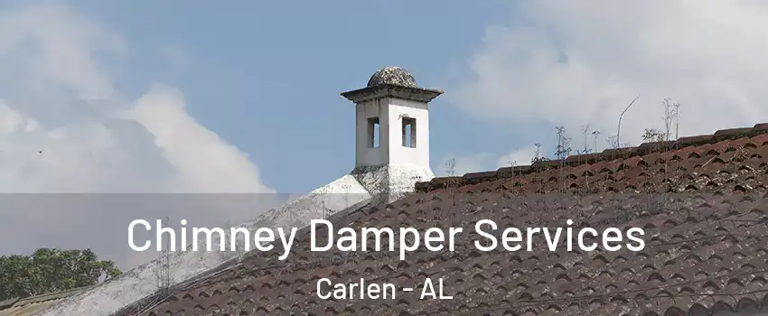 Chimney Damper Services Carlen - AL