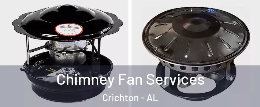 Chimney Fan Services Crichton - AL