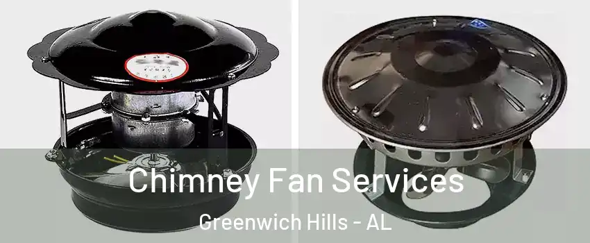 Chimney Fan Services Greenwich Hills - AL