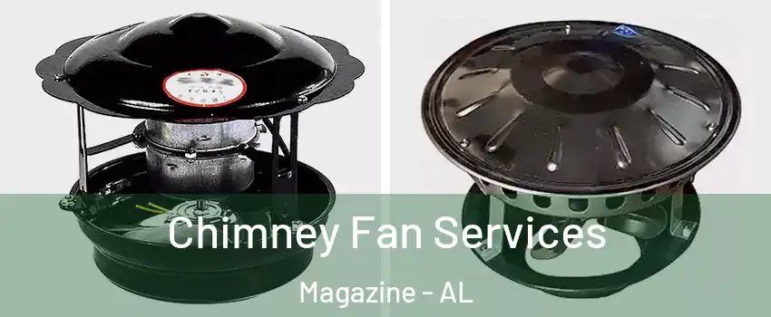 Chimney Fan Services Magazine - AL