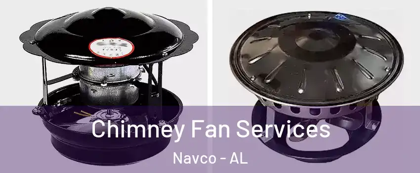 Chimney Fan Services Navco - AL