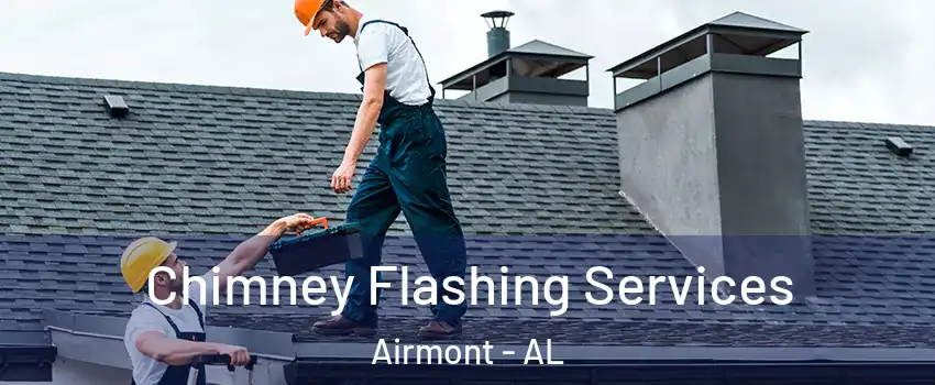Chimney Flashing Services Airmont - AL