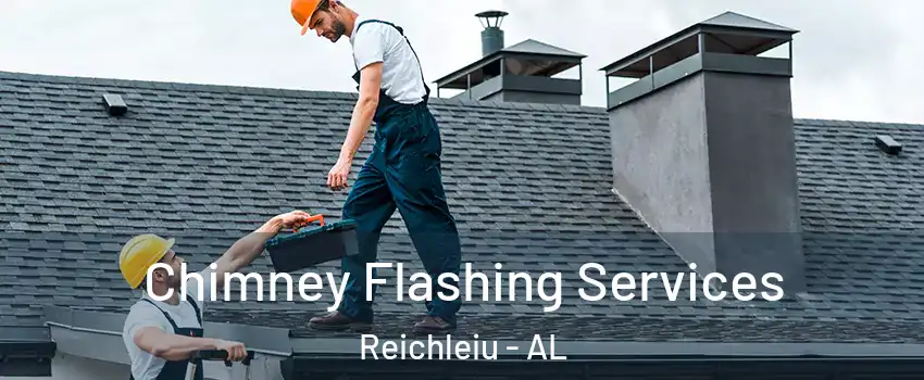 Chimney Flashing Services Reichleiu - AL