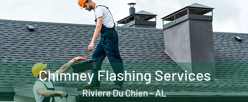Chimney Flashing Services Riviere Du Chien - AL